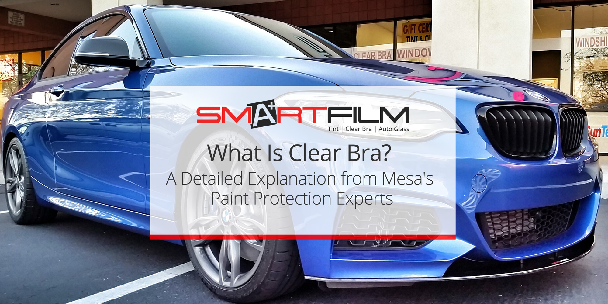 What Is Clear Bra? An Explanation From Mesa's Paint Protection Experts